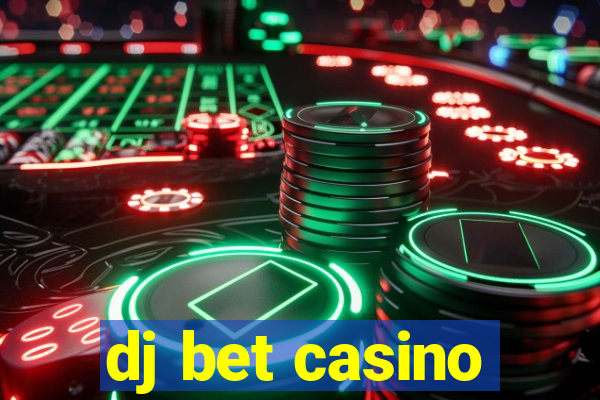 dj bet casino